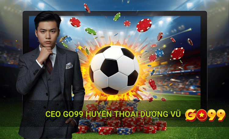 Ceo Go99 huyền thoại Dương Vũ