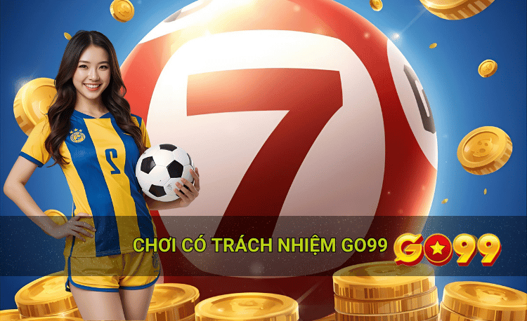 Chơi có trách nhiệm Go99