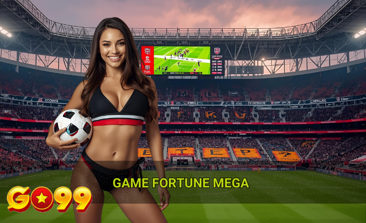Game Fortune Mega Go99 hot 2026