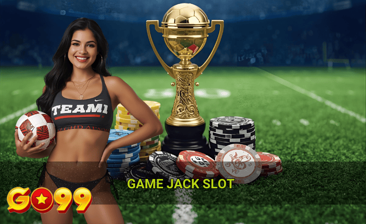 Game jack slot hot 2026 Go99
