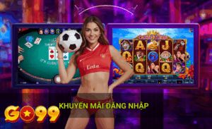 Khuyến mãi đăng nhập go99 hot