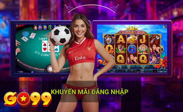 Khuyến mãi đăng nhập go99 hot